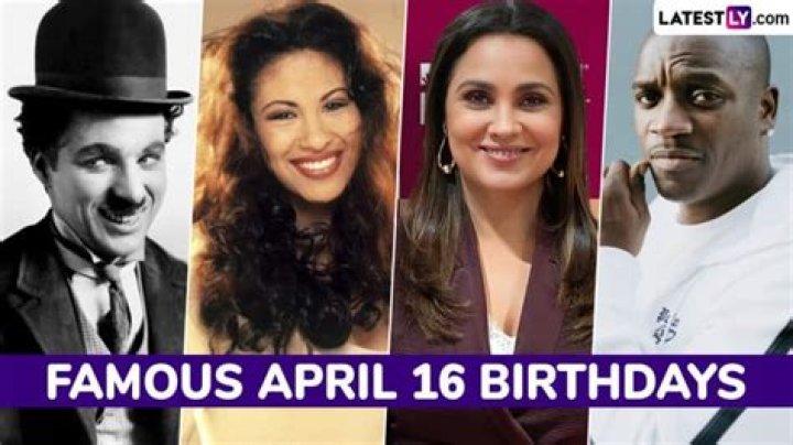 April 16 Birthdays Of Famous People 