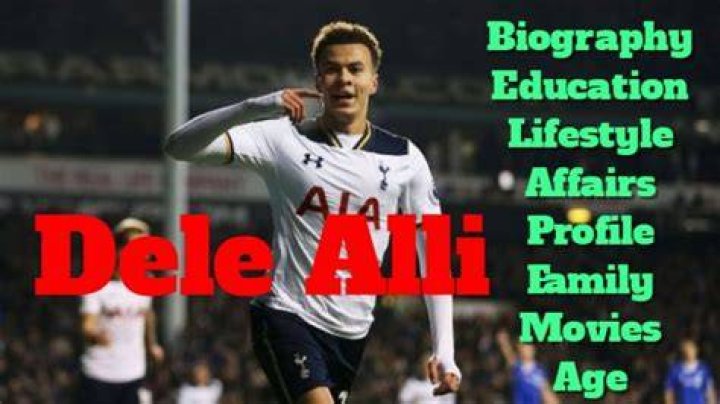 Dele Alli Biography - Facts, Childhood, Family Life & Achievements