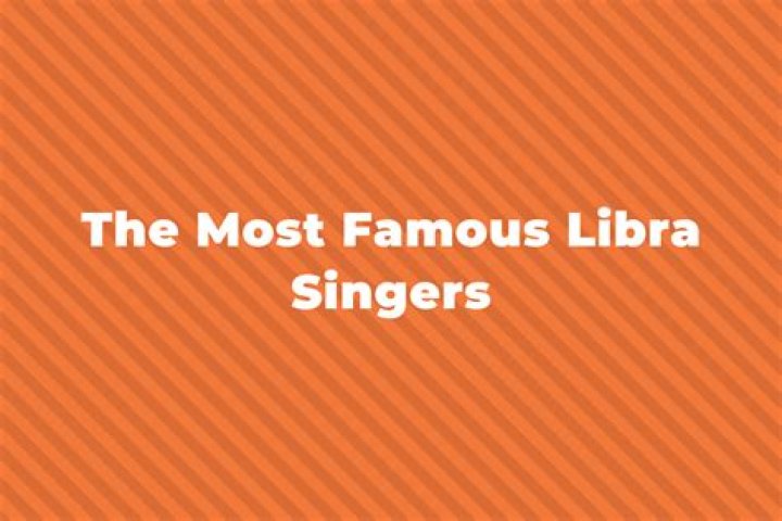 Famous Libra Pop Singers