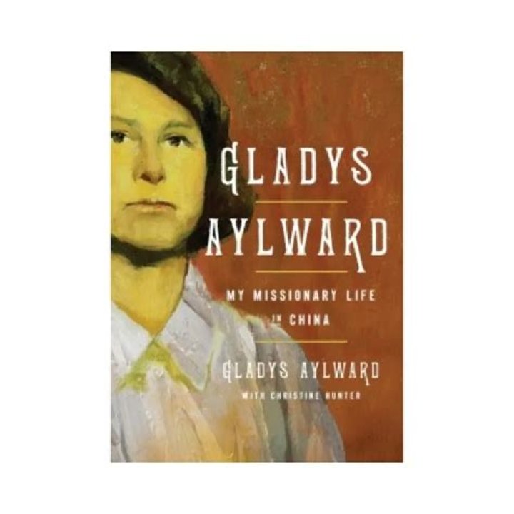 Gladys Aylward Biography – Facts, Childhood, Life History & Missionary Work