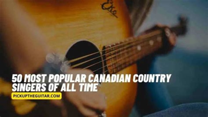 The Greatest Canadian Country Singers